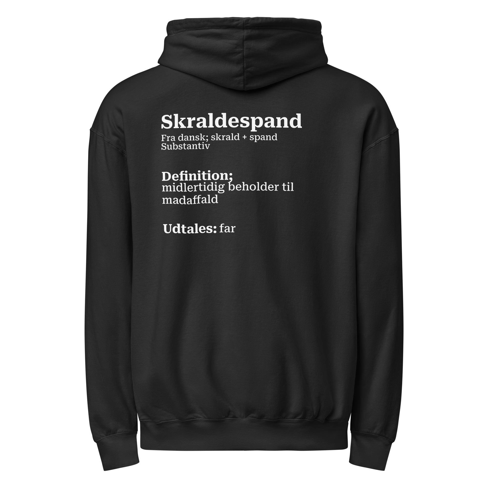 Hoodie med humoristisk tekst, afslappet pasform og dansk design