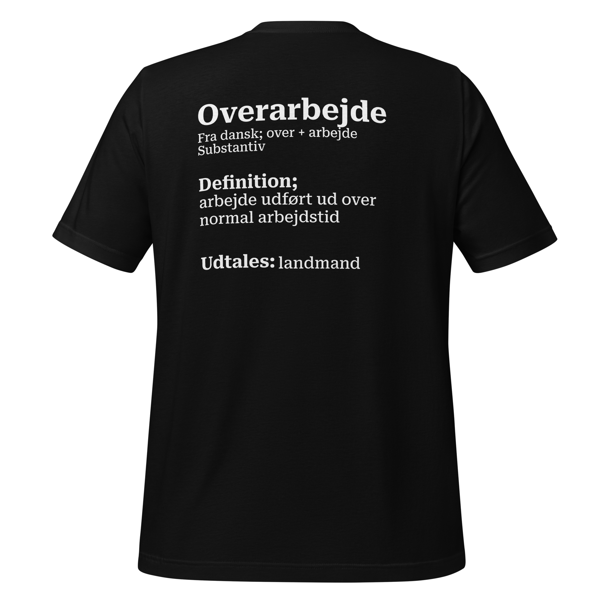 T-shirt med humoristisk citat og dansk design i blød bomuld