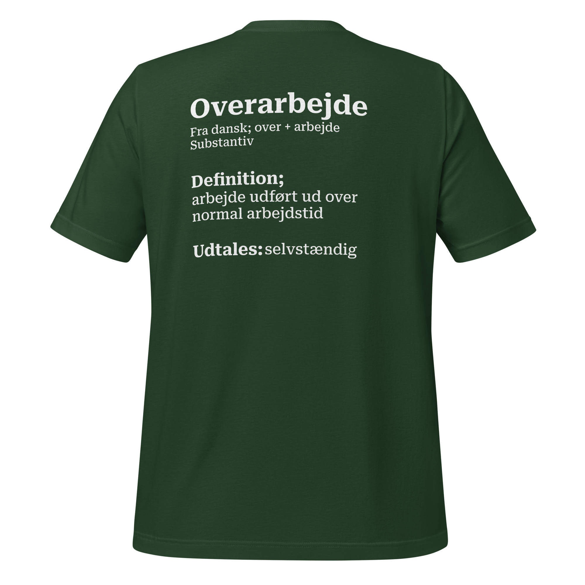 T-shirt med humoristisk citat og dansk design i blød bomuld