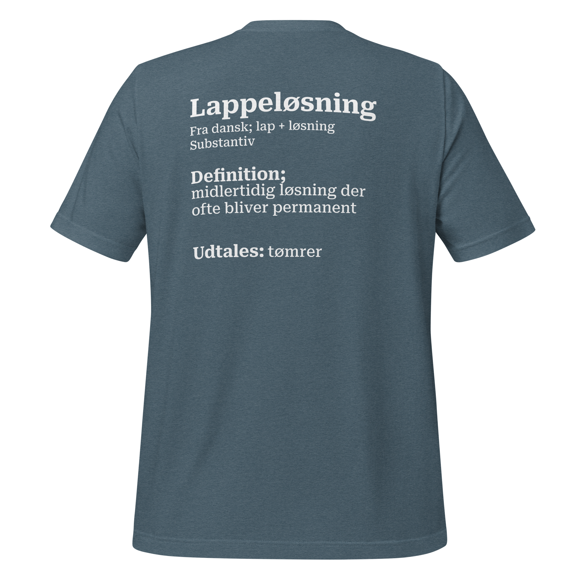 T-shirt med humoristisk citat og dansk design i blød bomuld